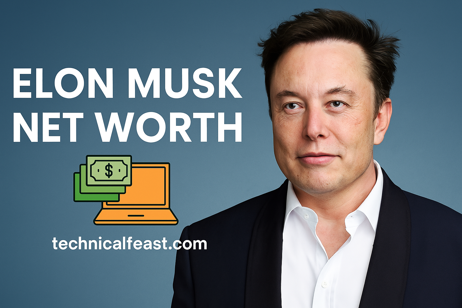 Elon Musk Net Worth: The Billionaire’s Rise From Zip2 to Mars