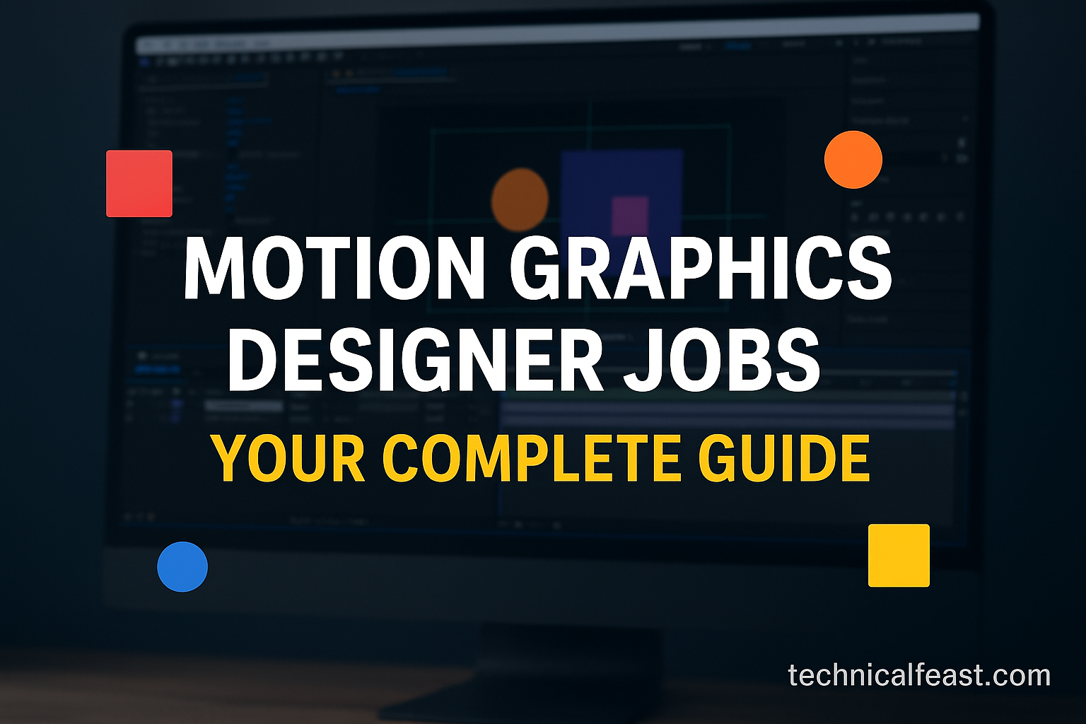 Motion Graphics Designer Jobs: A Real-World Guide to Opportunities and Growth